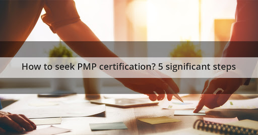 How to seek PMP Certification