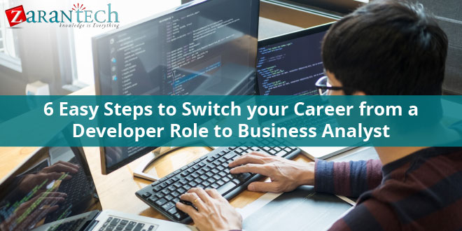 6 Easy Steps to Switch your Career from a Developer Role to Business Analyst