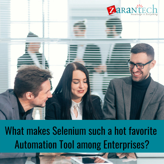 What makes Selenium such a hot favorite Automation Tool among Enterprises?