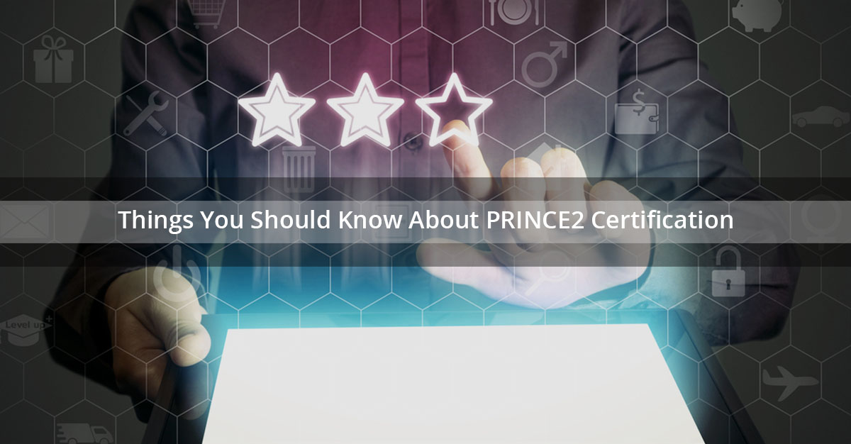 Things You Should Know About PRINCE2 Certification