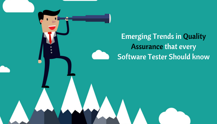Emerging Trends in Quality Assurance that every Software Tester Should know