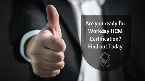 Are you ready for Workday HCM Certification Find out Today