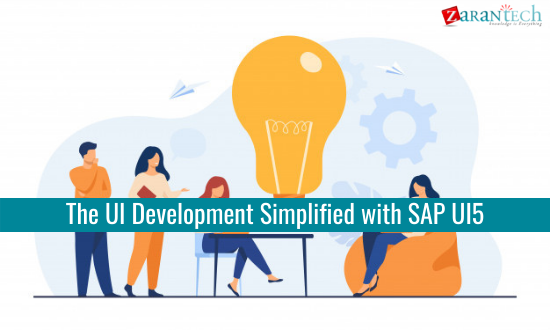 The UI Development Simplified with SAP UI5