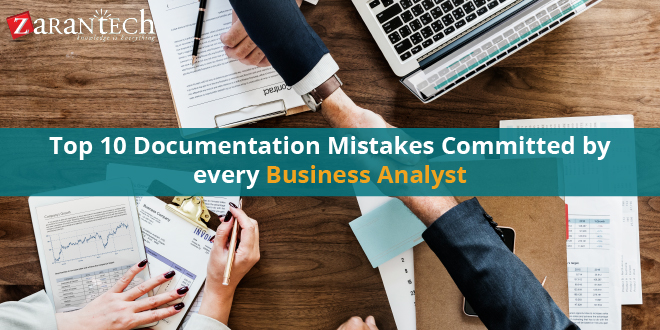 Top 10 Documentation mistakes committed by every Business Analyst|ZaranTech