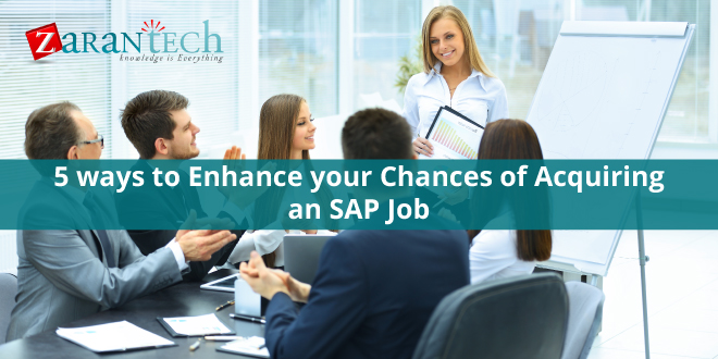 5 ways to enhance your chances of acquiring an SAP Job