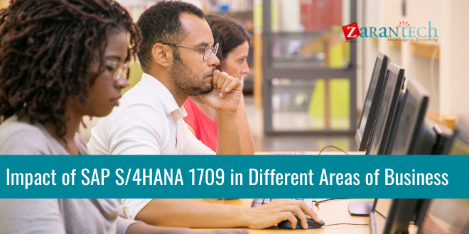 Impact of SAP S/4HANA 1709 in Different Areas of Business