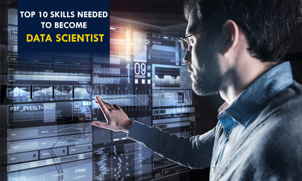 Top 10 Skills needed to become Data Scientist