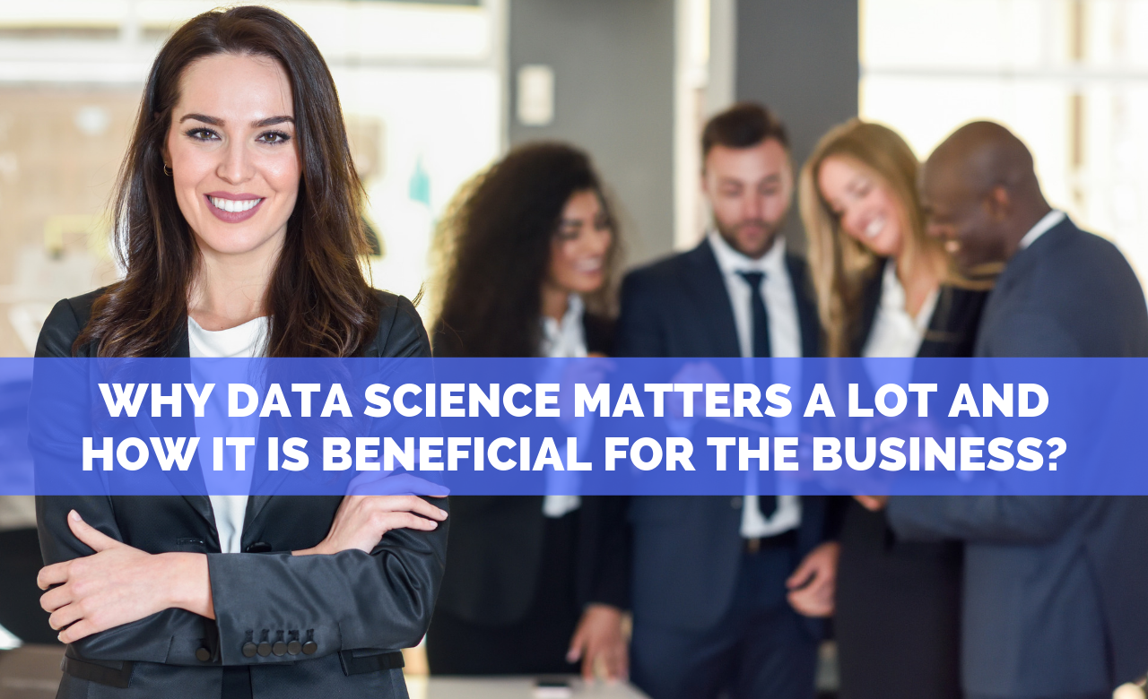 Why Data Science matters a lot?