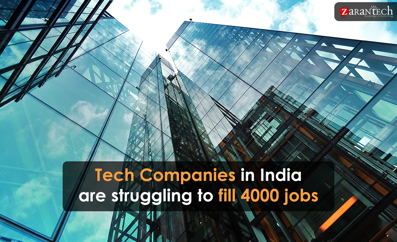 Tech Companies in India are struggling to fill 4000 jobs
