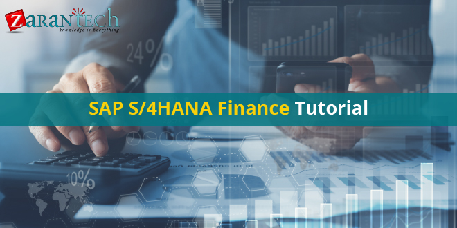 SAP S4 HANA Finance Tutorial | ZaranTech