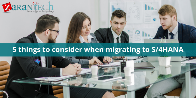 5 Things to consider when migrating to S4 HANA