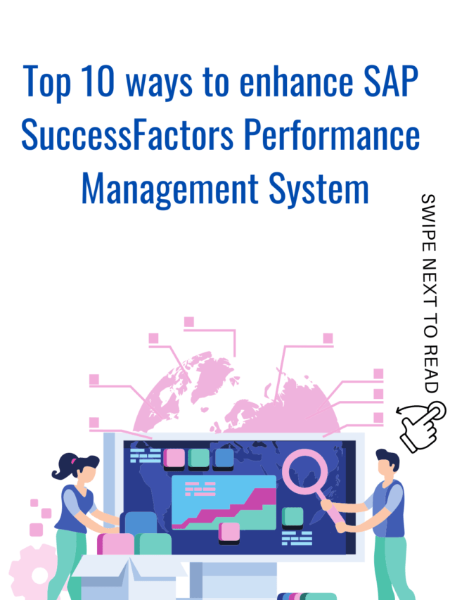 Top 10 ways to enhance SAP SuccessFactors Performance Management System