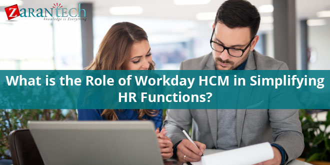 What is the Role of Workday HCM in Simplifying HR Functions?