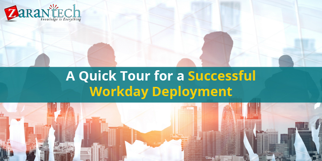 A Quick Tour for a Successful Workday Deployment | ZaranTech