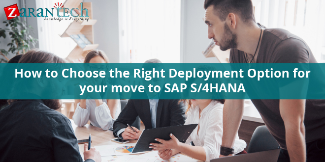 How to Choose the Right Deployment Option for Your Move to SAP S/4HANA