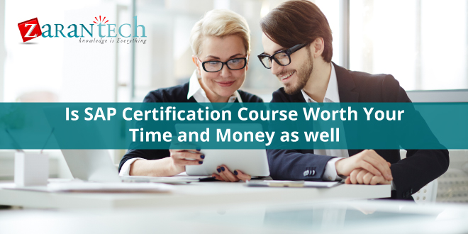 Is SAP Certification Course Worth Your Time and Money as well?